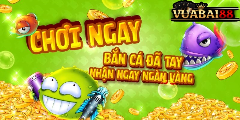 Bắn Cá Xèng – Săn Quà Khủng, Nhận Tiền Thật Tại Vuabai88 2 Bắn cá xèng vuabai88