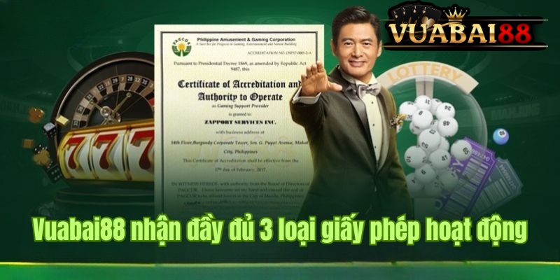 TRANG CHỦ 25 Vuabai88 vinh dự nhận 3 loại giấy phép uy tín