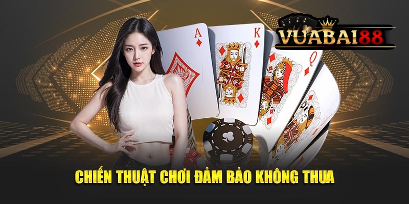 Hướng Dẫn Chơi Bài Xì Dách Dễ Hiểu Nhất Từ Cao Thủ Tại Vuabai88 4 Chiến thuật chơi đảm bảo không thua