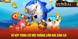 Cách chơi bắn cá siêu dễ